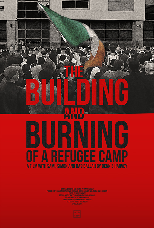 THE BUILDING AND BURNING OF A REFUGEE CAMP